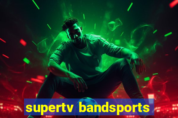 supertv bandsports